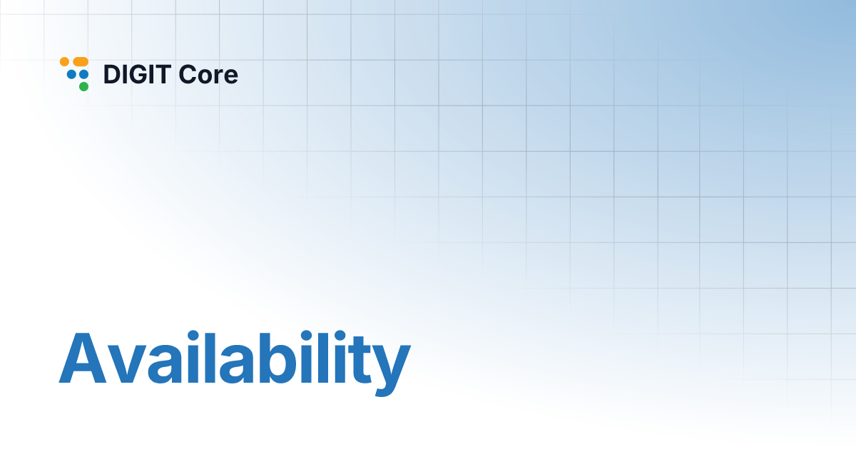 Availability | DIGIT Core